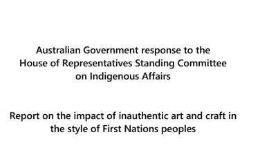 aus-gov-response-report-impact-inauthentic-art-craft-in-style-first-nations-peoples